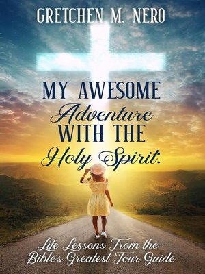 cover image of My Awesome Adventure With the Holy Spirit